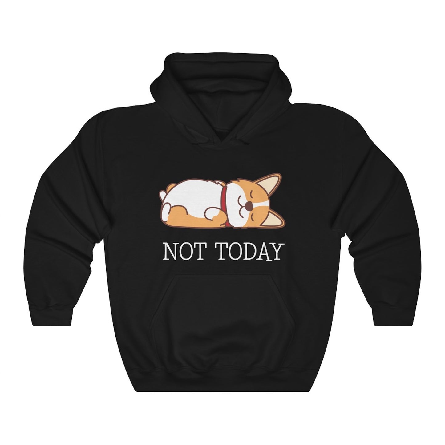 Not Today Corgi Hoodie
