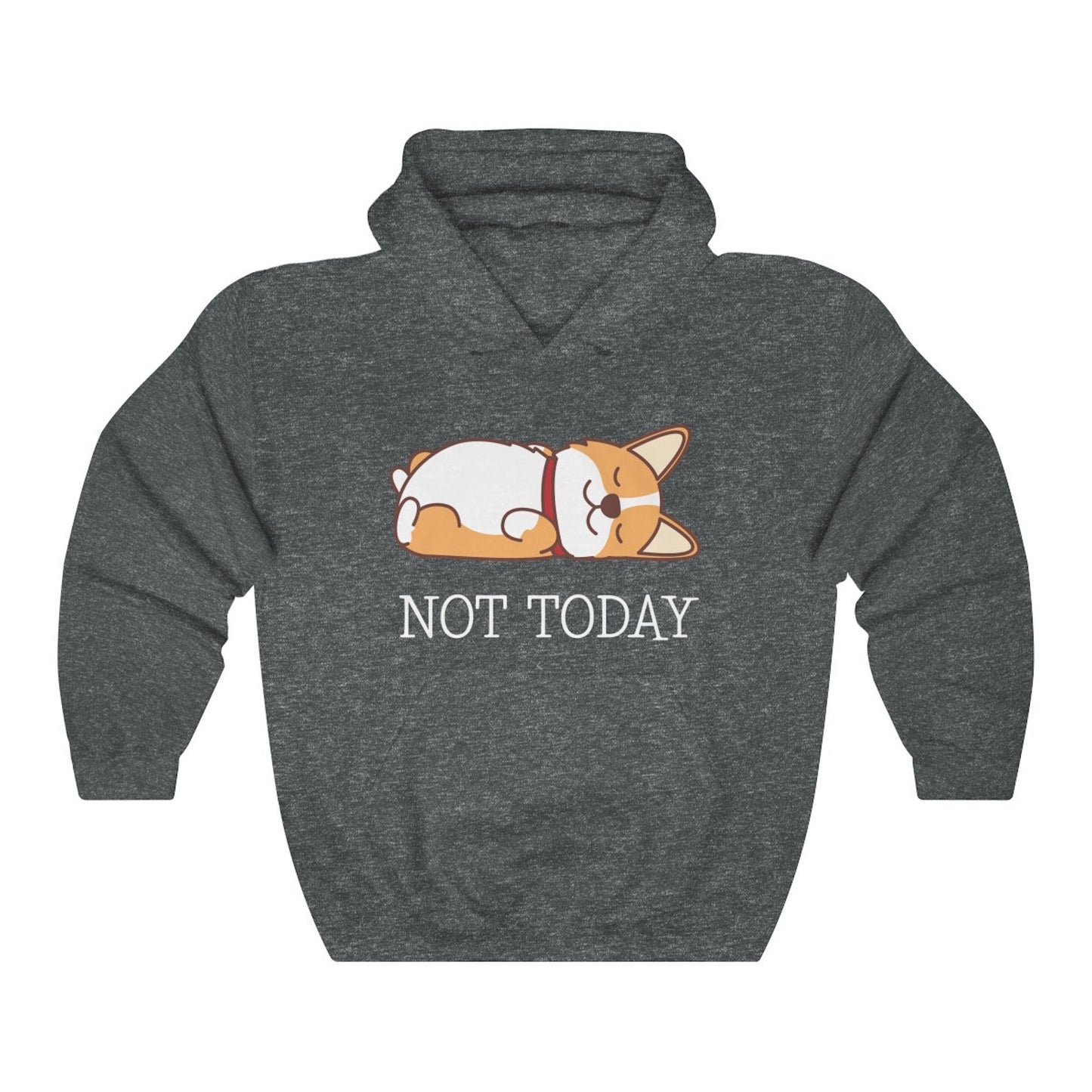 Not Today Corgi Hoodie