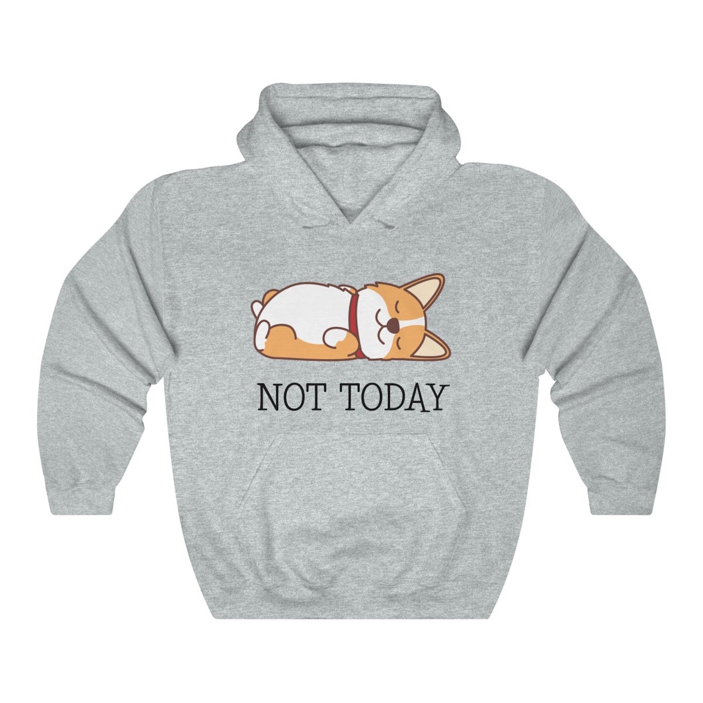 Not Today Corgi Hoodie