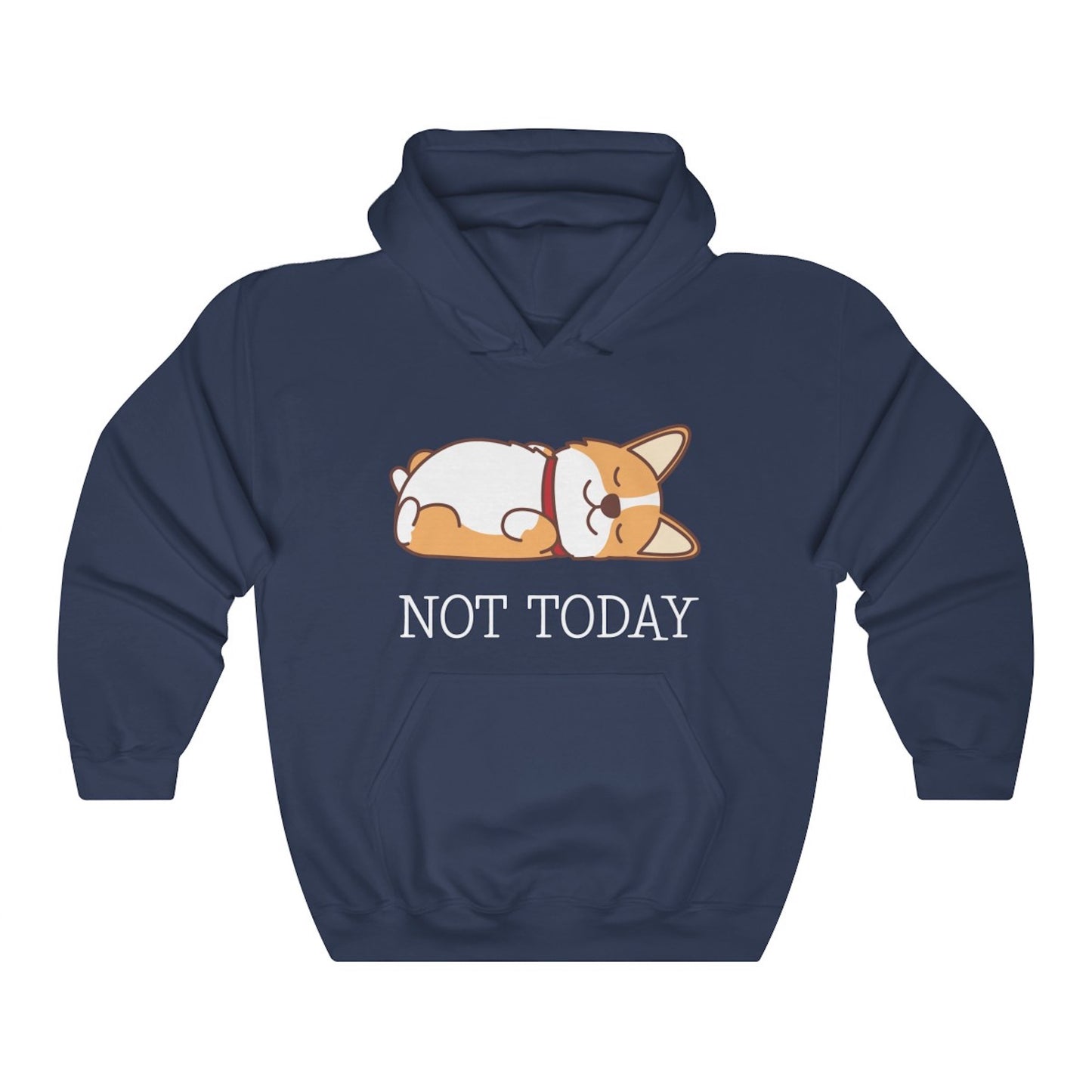 Not Today Corgi Hoodie