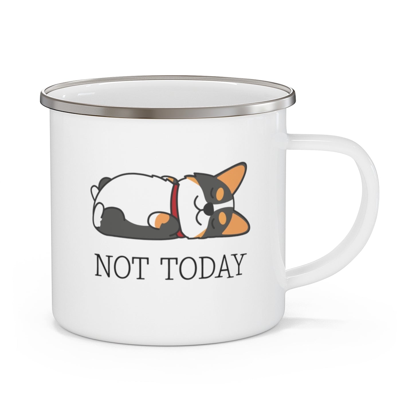 Tricolor Corgi Not Today Enamel Mug