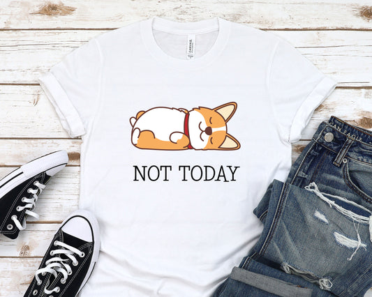 Not Today T-Shirt